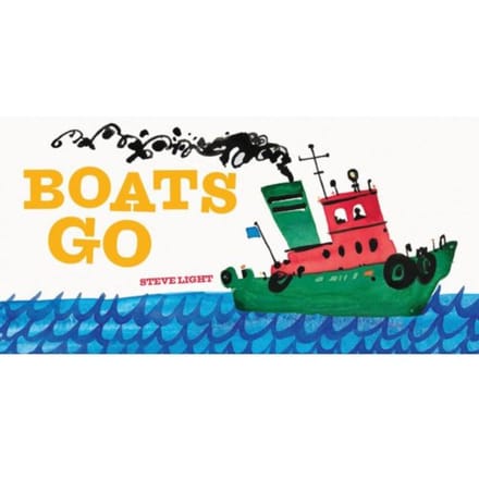 Boats Go - Steve Light