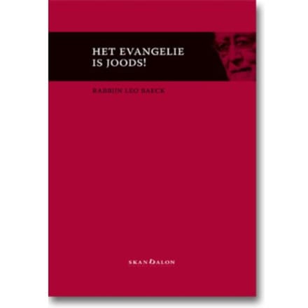 Het Evangelie Is Joods! - Leo Baeck