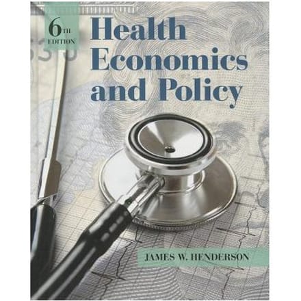 Health Economics And Policy - Henderson, James W.