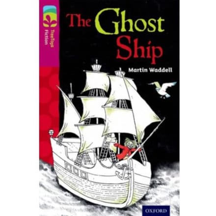 Oxford Reading Tree Treetops Fiction: Level 10 More Pack B: The Ghost Ship - Oxford Reading Tree - Martin Waddell