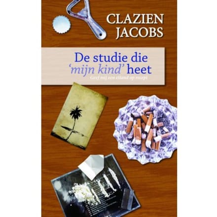De Studie Die Mijn Kind Heet - Clazien Jacobs