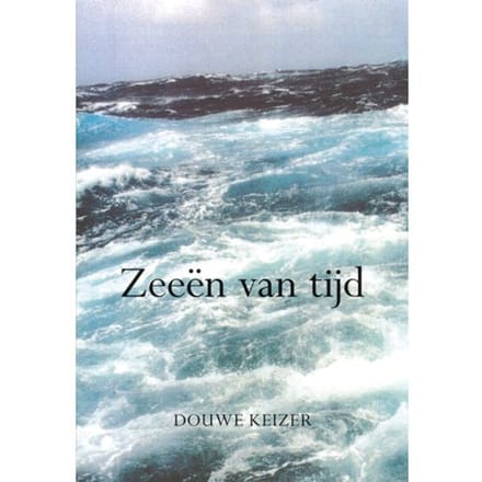 Zeeën Van Tijd - Douwe Keizer