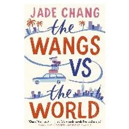 The Wangs Vs The World - Jade Chang
