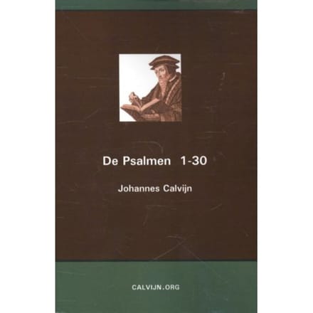 De Psalmen 1-30 - Johannes Calvijn