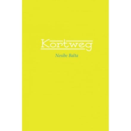 Kortweg - Nesibe Balta