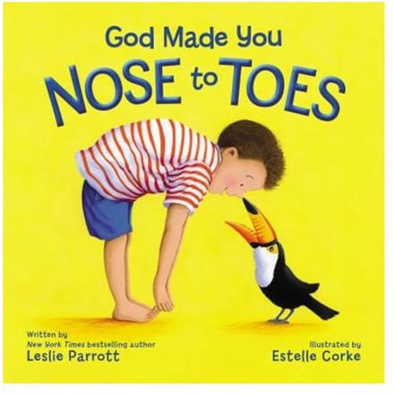 God Made You Nose To Toes - Leslie Parrott