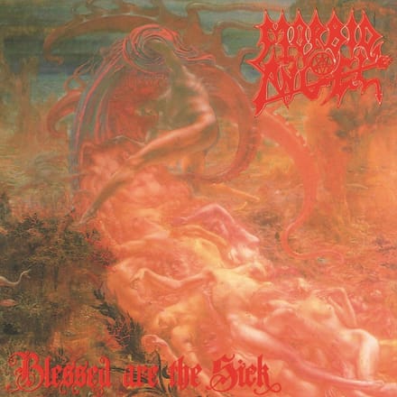 Blessed Are The Sick - Morbid Angel
