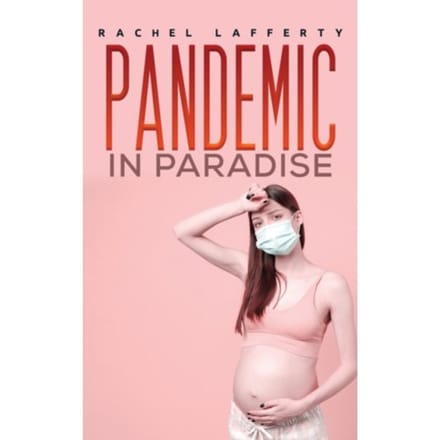 Pandemic In Paradise - Lafferty, Rachel