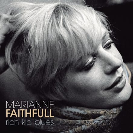Rich Kid Blues - Marianne Faithfull