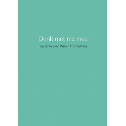 Denk Met Me Mee - Willem Broekhuis