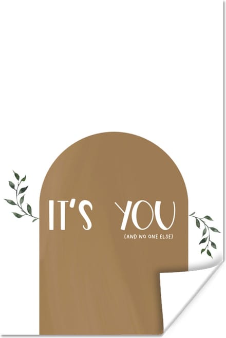 Poster Spreuken - Quotes - It's you and no one else - 60x90 cm