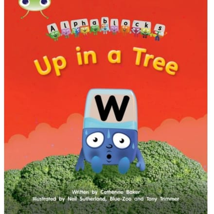 Bug Club Phonics - Phase 5 Unit 13: Up In A Tree - Bug Club Phonics - Catherine Baker
