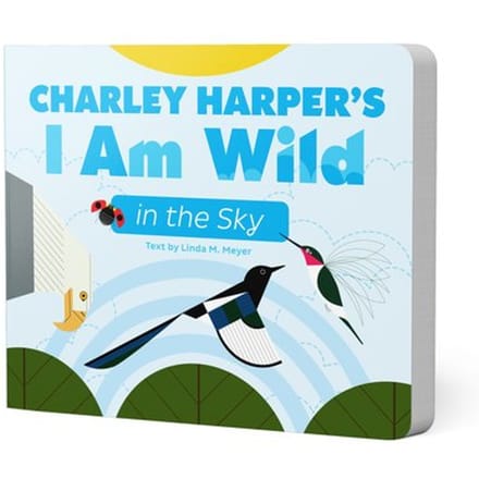Charley Harper's I Am Wild In The Sky Board Book - M, Meyer. Linda