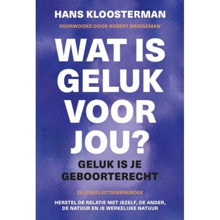 Wat Is Geluk Voor Jou? - Hans Kloosterman