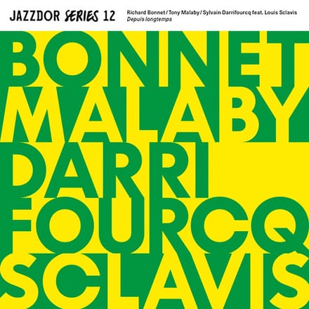 Richard Bonnet, Tony Malaby & Louis Sclavis - Depuis Longtemps (CD)