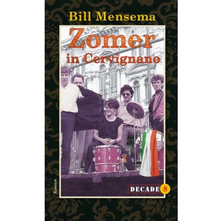 Zomer In Cervignano - Decade - Bill Mensema
