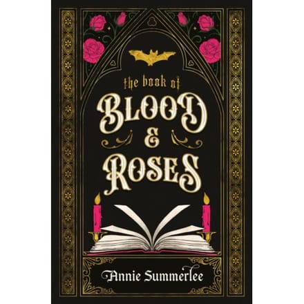 The Book Of Blood And Roses - Annie Summerlee
