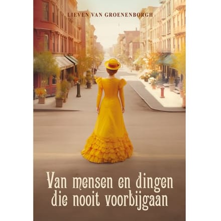 Van Mensen En Dingen Die Nooit Voorbijgaan - Lieven Van Groenenborgh