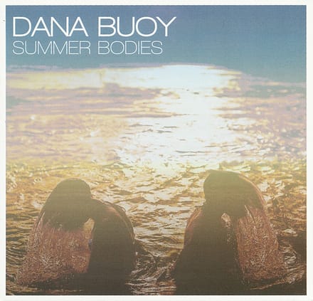 Dana Buoy - Summer Bodies (CD)