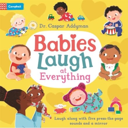 Babies Laugh At Everything - Babies Laugh - Dr Caspar Addyman