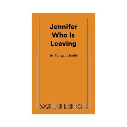 Jennifer Who Is Leaving - Morgan Gould