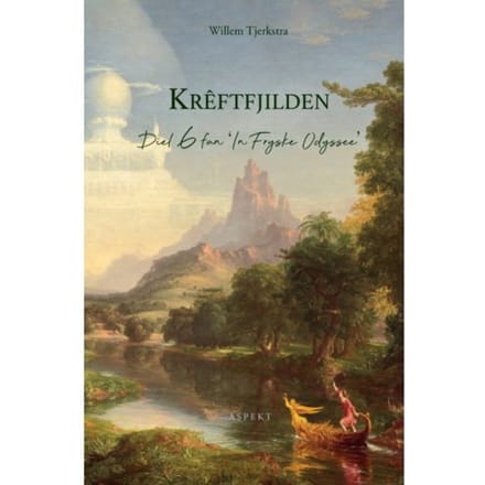 Krêftfjilden - In Fryske Odyssee - Willem Tjerkstra