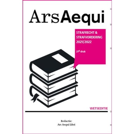 Strafrecht & Strafvordering / 2021/2022 - Ars Aequi Wetseditie