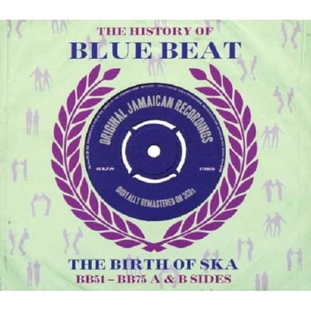 History Of Blue Beat / The Birth Of Ska Bb51-Bb75 A&B Sides - Various