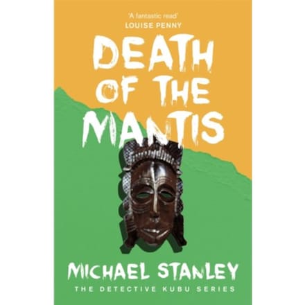 Death Of The Mantis (Detective Kubu Book 3) - Michael Stanley