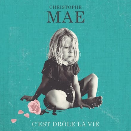 Christophe Maé - C'est Drôle La Vie