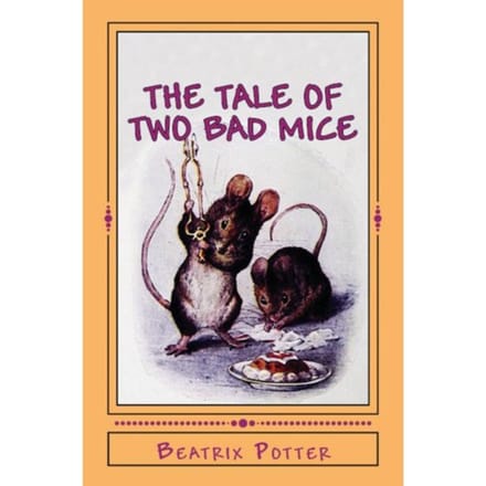 The Tale Of Two Bad Mice - Beatrix Potter