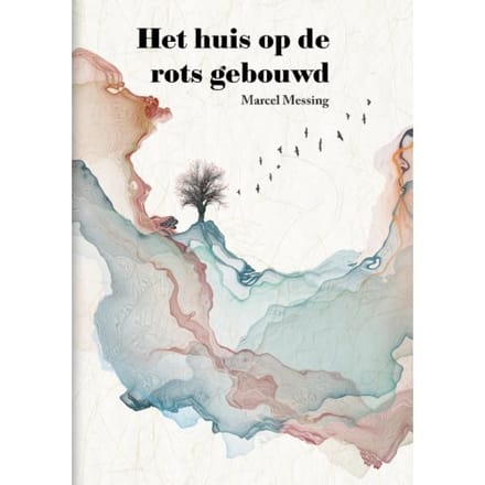 Het Huis Op De Rots Gebouwd - Marcel Messing