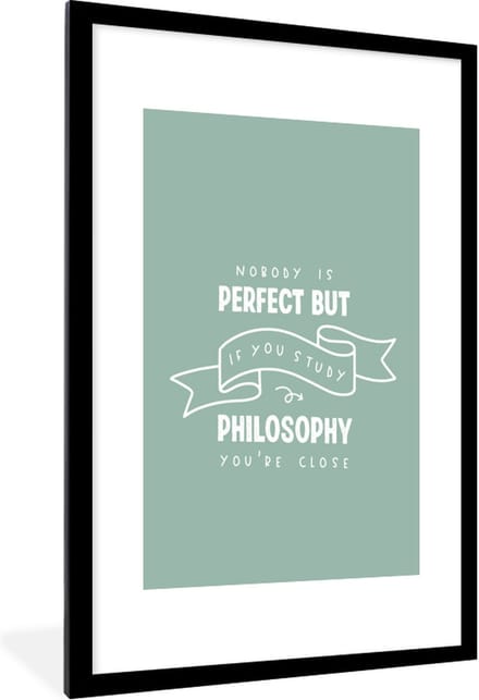 Fotolijst incl. Poster - Filosofie - Spreuken - Studeren - 60x90 cm - Posterlijst