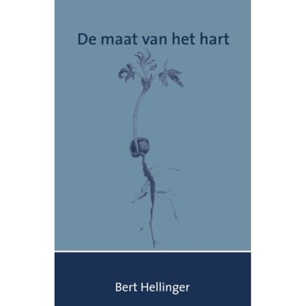 De Maat Van Het Hart - Bert Hellinger
