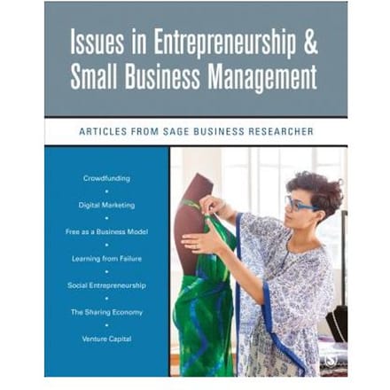 Issues In Entrepreneurship & Small Business Management: Articles From Sage Business Researcher - Researcher