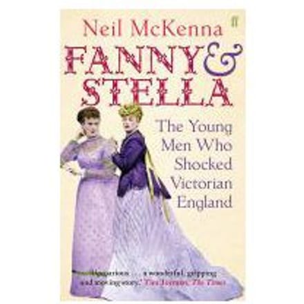 Fanny And Stella - Neil McKenna
