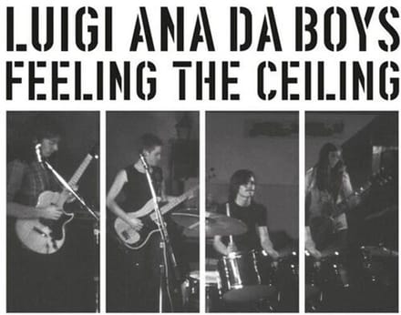 Luigi Ana Da Boys - Feeling The Ceiling (LP)