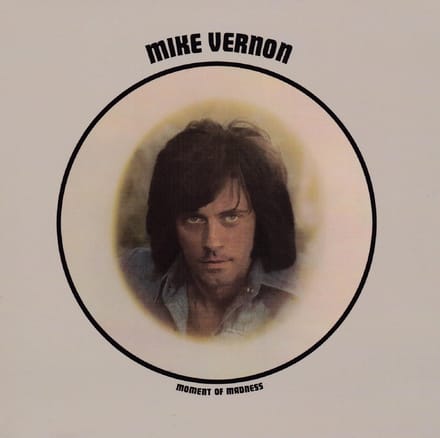 Mike Vernon - Moment Of Madness (CD)