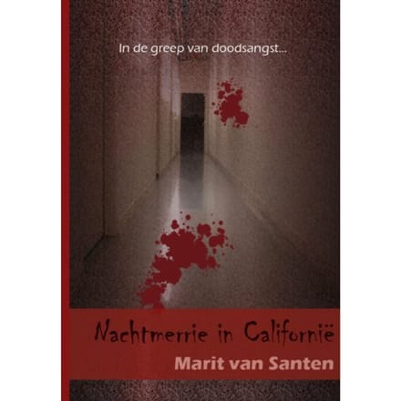 Nachtmerrie In Californië - Marit van Santen