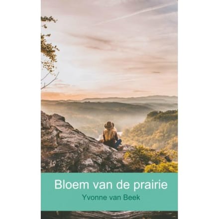 Bloem Van De Prairie - Yvonne van Beek