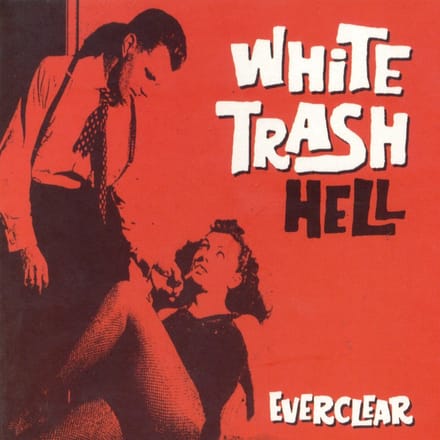 Everclear - White Trash Hell (CD)