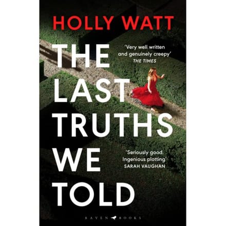The Last Truths We Told - Holly Watt