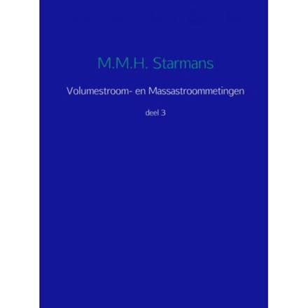 Volumestroom- En Massastroommetingen / 3 - M.M.H. Starmans