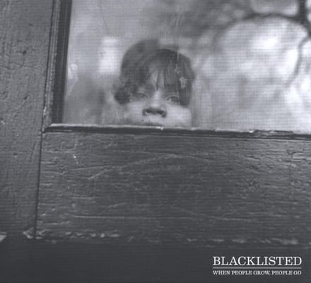 Blacklisted - When People Grow, People Go