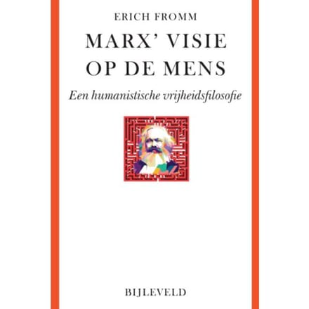 Marx' Visie Op De Mens - Erich Fromm