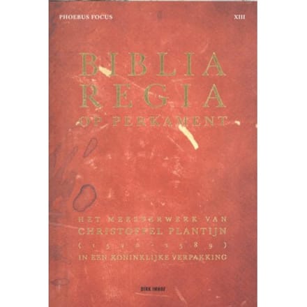 Biblia Regia Op Perkament - Phoebus Focus - Dirk Imhof