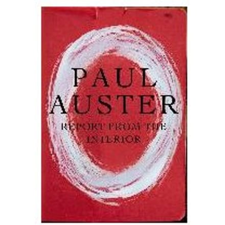 Report From The Interior - PAUL AUSTER