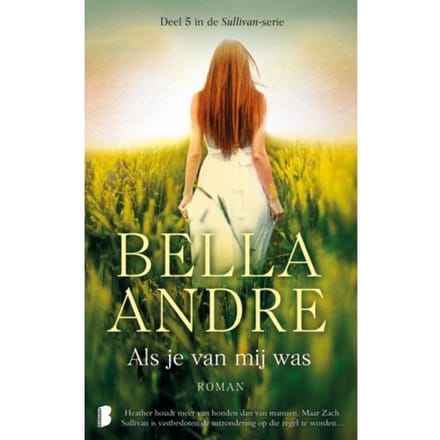 Als Je Van Mij Was / Deel 5 In De Sullivan-Serie - Sullivan - Bella Andre