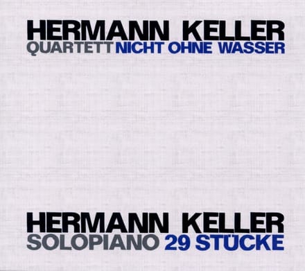 Herman Keller Quartett - Nicht Ohne Wasser (2 CD)