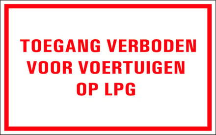 Toegang verboden voor voertuigen op LPG tekststicker 320 x 200 mm